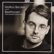 Markus Becker - Beethoven: Piano Sonatas Nos. 3 and 29, "Hammerklavier" (2006)