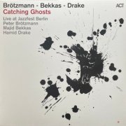 Brötzmann, Bekkas, Drake - Catching Ghosts (2023) LP