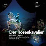 Netherlands Philharmonic Orchestra, Marc Albrecht - Strauss: Der Rosenkavalier, Op. 59 (2017)