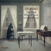 Stephen Hough - Brahms: The Final Piano Pieces, Op. 116-119 (2020) [Hi-Res]