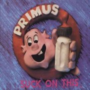 Primus - Suck On This (Remastered) (2002) [.flac 24bit/48kHz]