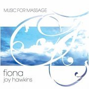 Fiona Joy Hawkins - Music For Massage (2009)
