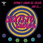 Sexteto Caracas - Ritmo y Sabor de Fiesta Con El (2024) [Hi-Res]