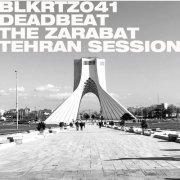 DEADBEAT - The Zarabat Tehran Session (2021)