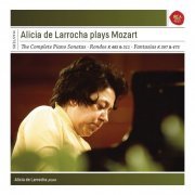 Alicia De Larrocha - Alicia de Larrocha Plays Mozart Piano Sonatas, Fantasias and Rondos (2013)