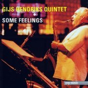 Gijs Hendriks Quintet - Some Feelings (2000)