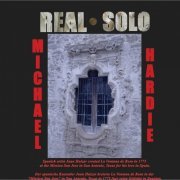 Michael Hardie - Real Solo (2014)