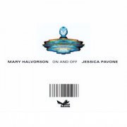 Mary Halvorson & Jessica Pavone - On And Off (2007) FLAC