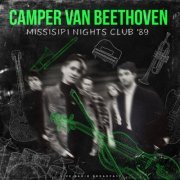 Camper Van Beethoven - Mississippi Nights Club '89 (live) (1989/2022)