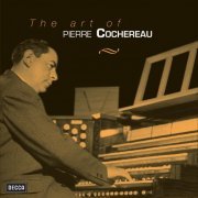 Pierre Cochereau - The Art Of Pierre Cochereau [6CD] (2004)