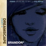 Brandon* - Dreamscape Part 4 (2017)