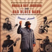 Donald Ray Johnson, Gas Blues Band - Bluesin' Around (2016)