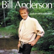 Bill Anderson - A Lot Of Things Different (2000)
