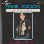Frank Marocco Groups - Brazilian Waltz (1988)