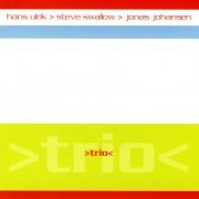 Hans Ulrik, Steve Swallow & Jonas Johansen - Trio (2002) FLAC