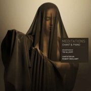 Tim Allhoff, Robert Mehlhart, Cantatorium - Meditations: Chants & Piano (2023) [Hi-Res]