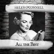 Helen O'Connell - All the Best (2019)