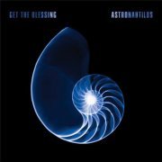 Get The Blessing - Astronautilus (2015) [Hi-Res]