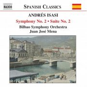 Bilbao Symphony Orchestra, Juan Jose Mena - Isasi: Symphony No. 2, Op. 23 / Suite No. 2, Op. 21 (2006) [Hi-Res]