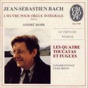 Andre Isoir - J.S. Bach: Les quatre toccatas et fugues (1986)