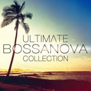 Ultimate Bossanova Cocktail Collection 2012 (2012)