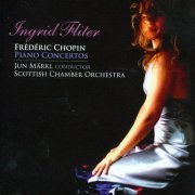 Ingrid Fliter, Scottish Chamber Orchestra, Jun Märkl - Chopin: Piano Concertos (2014) CD-Rip