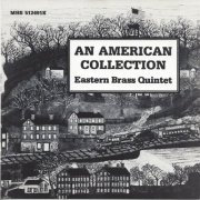 Eastern Brass Quintet - An American Collection (1990)