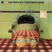 Eddie Harris - Bad Luck Is All I Have (1975) [24bit FLAC]