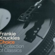 VA - Frankie Knuckles - Choice - A Collection Of Classics [2CD] (2000)