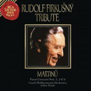 Rudolf Firkusny - Martinu: Piano Concertos Nos. 2, 3 & 4 (1994/2019)