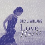 Billy J. Williams - Love Hurts (2023)