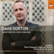 Stefan Ostersjo, Longbow, Peter Sheppard Skærved - Gorton: Variations on John Dowland (2017) [Hi-Res]