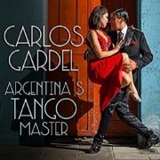 VA - Carlos Gardel - Argentina´s Tango Master (2022)