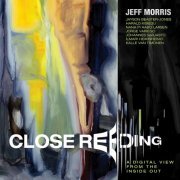 Jeff Morris - Close Reeding (2020)