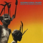 Guadalcanal Diary - Walking In The Shadow Of The Big Man (1984)