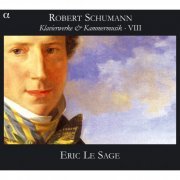 Eric Le Sage - Schumann: Klavierwerke & Kammermusik VIII (2009)