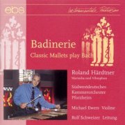 Roland Härdtner - Badinerie - Classic Mallets play Bach (2024)