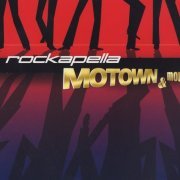 Rockapella - Motown & More (2013)
