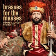 Džambo Aguševi Orchestra - Brasses for the Masses (2020)