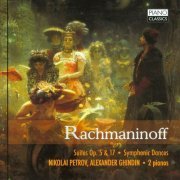 Nikolai Petrov & Alexander Ghindin - Rachmaninoff: Suites, Op. 5 & 17, Symphonic Dances (2013)