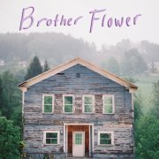 Brother Flower - Further On // Forever More (2024)