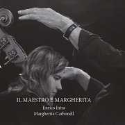 Enrico Intra, Margherita Carbonell - Il maestro e margherita (2022) [Hi-Res]