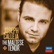 Joseph Calleja, L'Orchestre de la Suisse Romande, Marco Armiliato - Joseph Calleja - The Maltese Tenor (2011)
