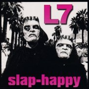 L7 - Slap-Happy (1999)
