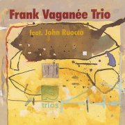Frank Vaganée Trio feat. John Ruocco - Two Trios (1999)