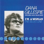 Dana Gillespie - I'm A Woman (The Blues Line) (1991)