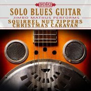 Jimbo Mathus - Squirrel Nut Zippers Christmas Caravan: Solo Blues Guitar (2017) Hi-Res