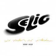 Selig - Wir werden uns wiedersehen - Best Of 2009-2013 (2020)
