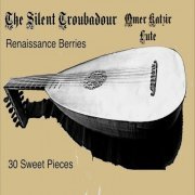 The Silent Troubadour - Renaissance Berries (2023)