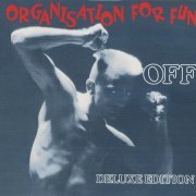 OFF - Organisation For Fun (1988) [Deluxe Edition 2016)